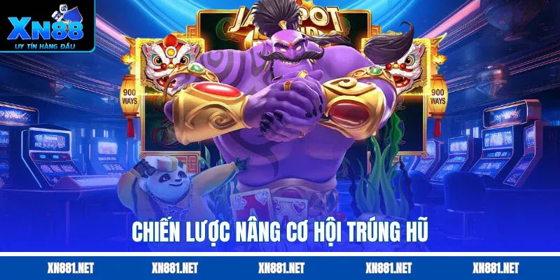 chiến lược trong game nổ hũ xn88