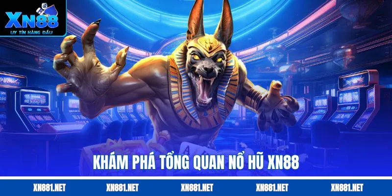 khám phá game nổ hũ xn88